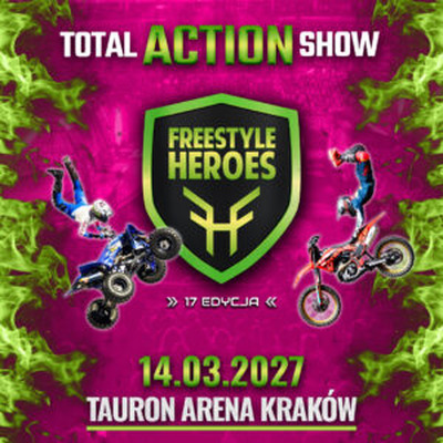 Plakat wydarzenia:  17. EDYCJA FREESTYLE HEROES - TOTAL ACTION TOUR 2027